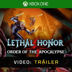 Lethal Honor Order of the Apocalypse Tráiler del Juego