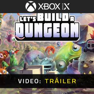 Let’s Build a Dungeon Xbox Series - Tráiler