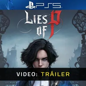 Lies Of P PS5 Tráiler de video