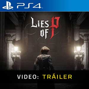 Lies Of P Ps4 Tráiler de video