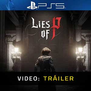Lies Of P PS5 Tráiler de video