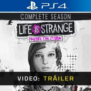 Life is Strange Before the Storm Complete Season PS4 - Tráiler