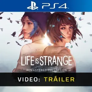 ife is Strange Remastered Collection PS4 - Vídeo En Tráiler