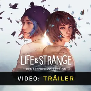 ife is Strange Remastered Collection - Vídeo En Tráiler