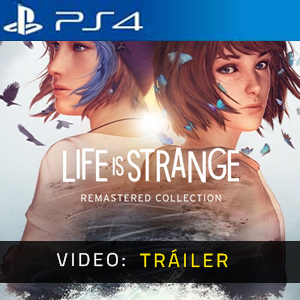 ife is Strange Remastered Collection PS4 Vídeo En Tráiler
