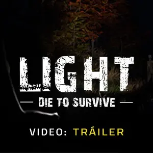 Light - Die to Survive - Tráiler