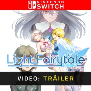 Light Fairytale Episode 3 Nintendo Switch – Tráiler