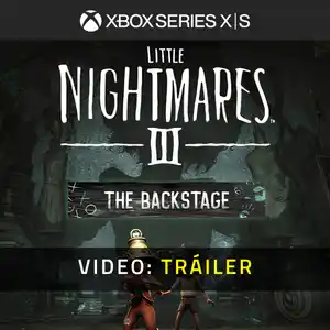 Little Nightmares 3 The Backstage Xbox Series - Video Tráiler