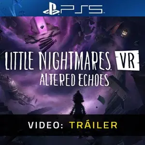 Little Nightmares VR: Altered Echoes PS5 – Tráiler