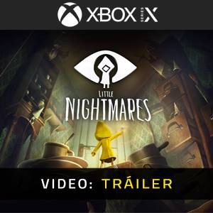 Little Nightmares Xbox Series Vídeo del tráiler