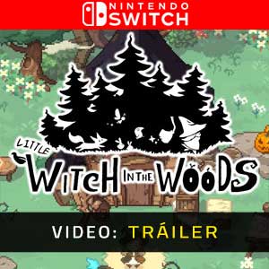 Little Witch in the Woods Nintendo Switch Video En Tráiler