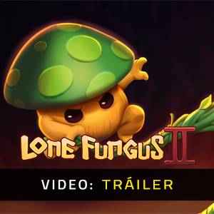 Lone Fungus 2 - Tráiler