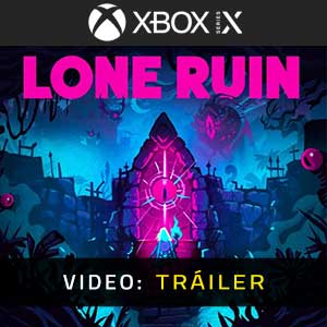 Lone Ruin Xbox Series- Tráiler de Vídeo