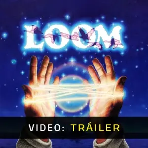 LOOM - Video Tráiler