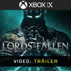 Lords of the Fallen 2 Xbox Series - Tráiler