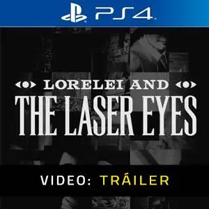 Lorelei and the Laser Eyes Ps4 Tráiler de Video