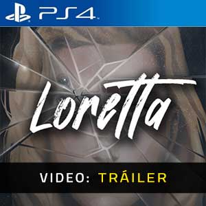 Loretta Ps4- Tráiler en Vídeo