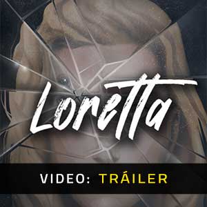 Loretta- Tráiler en Vídeo