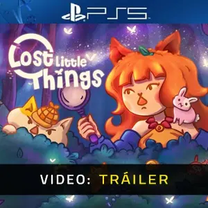 Lost Little Things PS5 - Tráiler