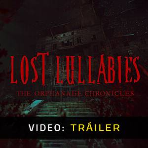 Lost Lullabies: The Orphanage Chronicles - Tráiler
