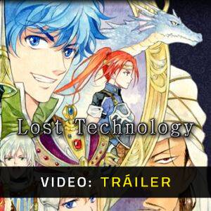 Lost Technology - Tráiler