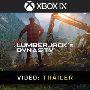 Lumberjack's Dynasty Xbox Series- Remolque