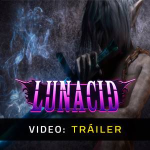Lunacid - Tráiler
