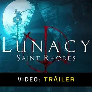 Lunacy: Saint Rhodes - Tráiler