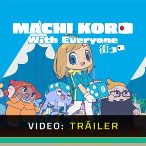 MACHI KORO With Everyone - Tráiler
