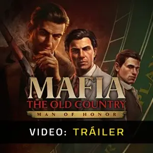 Mafia The Old Country Man of Honor - Tráiler del Vídeo