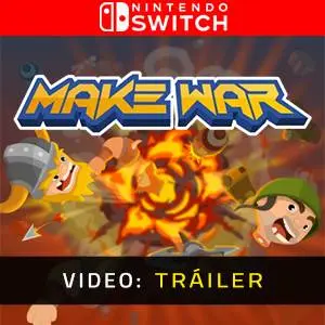 Make War Nintendo Switch - Tráiler en Vídeo