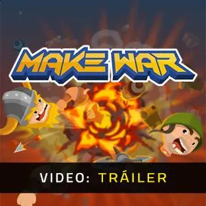 Make War - Tráiler en Vídeo