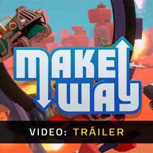 Make Way - Tráiler