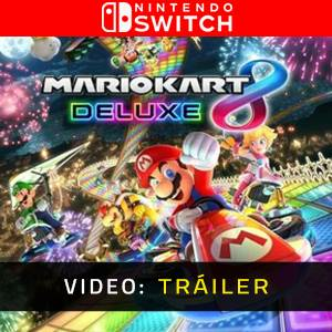 Mario Kart 8 Deluxe - Tráiler