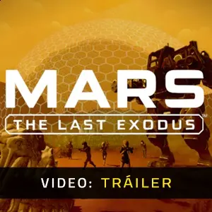 MARS: The Last Exodus - Tráiler de Video