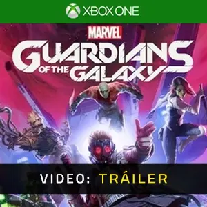 Marvel’s Guardians of the Galaxy Xbox One - Tráiler En Vídeo