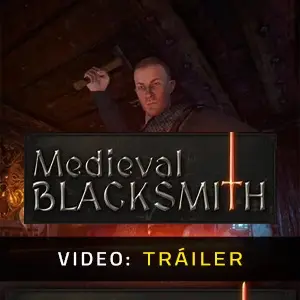 Medieval Blacksmith - Tráiler