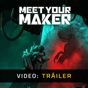 Meet Your Maker Vídeo del tráiler