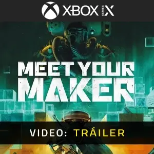 Meet Your Maker Xbox Series Vídeo del tráiler