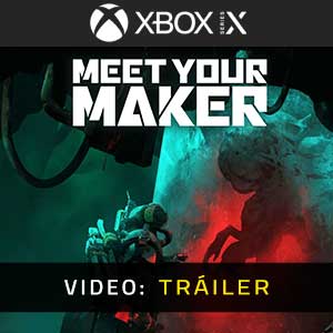 Meet Your Maker Xbox Series Vídeo del tráiler