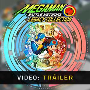 Mega Man Battle Network Legacy Collection - Tráiler en Vídeo