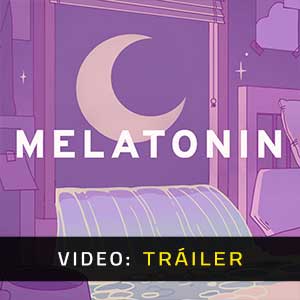 Melatonin Vídeo Del Tráiler