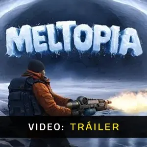 Meltopia - Tráiler del Vídeo