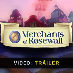Merchants of Rosewall Tráiler del Juego