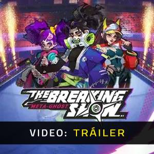Meta-Ghost The Breaking Show - Tráiler