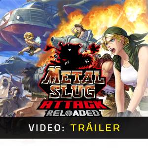 METAL SLUG ATTACK RELOADED - Tráiler