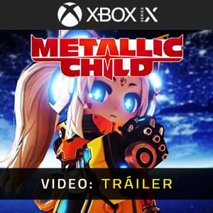 METALLIC CHILD Xbox Series X Vídeo En Tráiler