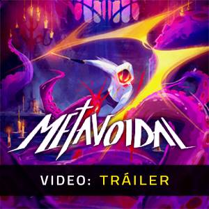 Metavoidal - Tráiler del Vídeo