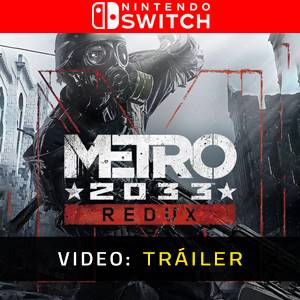 Metro 2033 Redux Nintendo Switch - Tráiler