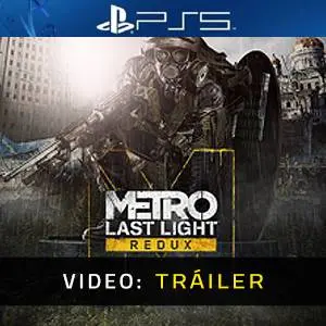 Metro Last Light Redux PS5 - Tráiler de Video